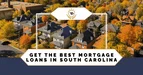 Best Lenders in South Carolina for Homebuyers, Refinancers & Investors (2025)