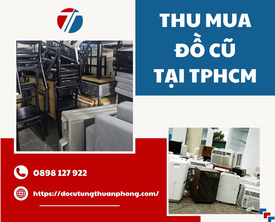 Thu mua đồ cũ tại TPHCM giá cao uy tín chuyên nghiệp