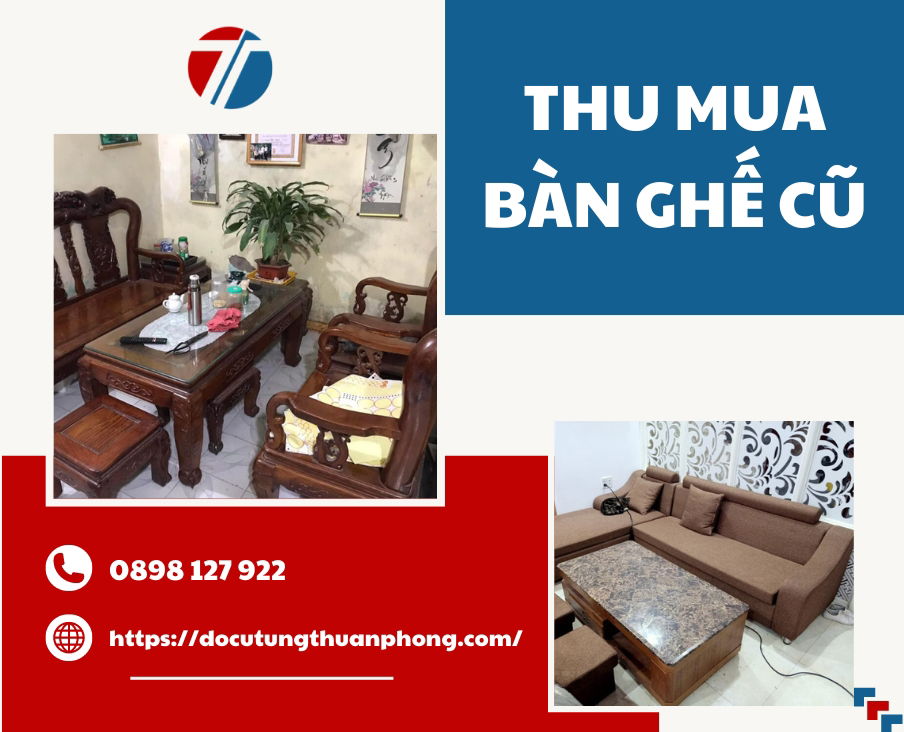 Thu Mua Bàn Ghế Cũ Giá Cao, Thanh Toán Liền Tay