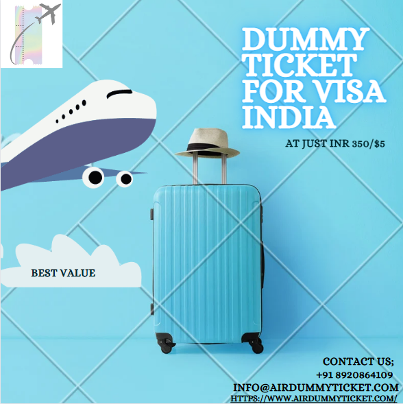 dummy ticket for visa india I Affordable & Verifiable
