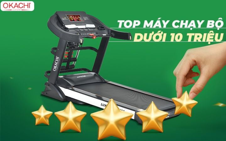 Hướng dẫn chọn top máy chạy bộ dưới 10 triệu chất lượng cao
