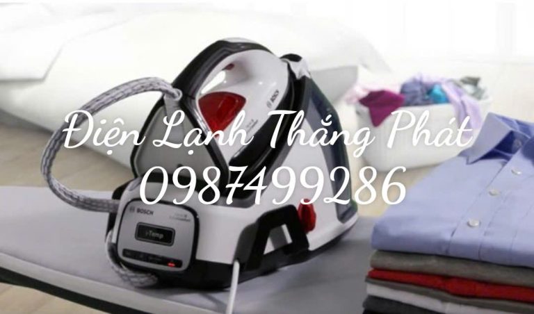 Sửa bàn là hơi nước Bosch tại Hà Nội - Uy tín