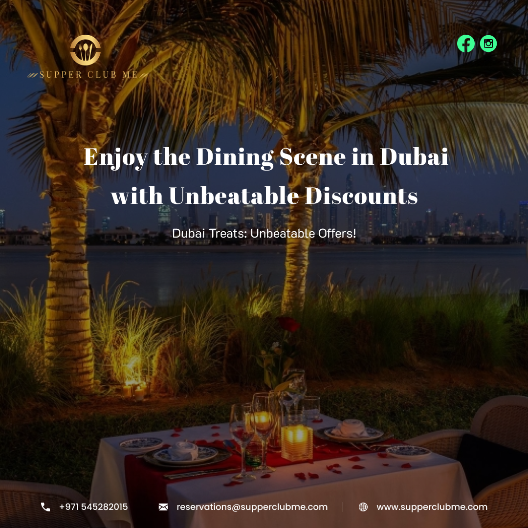 Explore the World in Dubai with Amazing Dining Offers