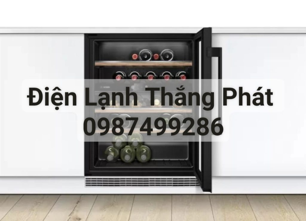 Sửa tủ bảo quản rượu vang Bosch tại Hà Nội - Chuyên nghiệp