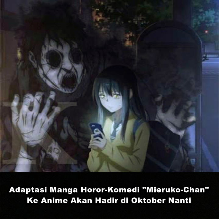 Adaptasi Manga Horor-Komedi "Mieruko-Chan" Ke Anime Akan Hadir di Oktober Nanti 