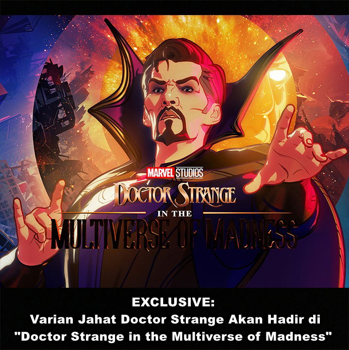 EXCLUSIVE: Varian Jahat Doctor Strange Akan Hadir di "Doctor Strange in the Multiverse of Madness"