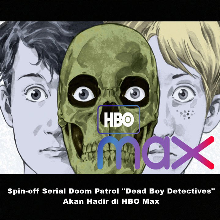 Spin-off Serial Doom Patrol "Dead Boy Detectives" Akan Hadir di HBO Max