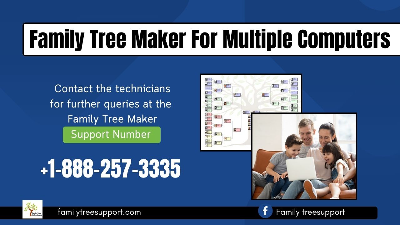 Family Tree Maker For Multiple computers- Family tree Support