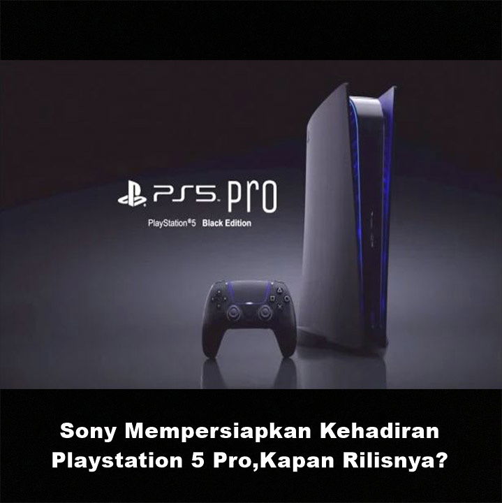 Sony Sedang Mempersiapkan "PlayStation 5 Pro" Yang Siap Untuk Game Resolusi 8K