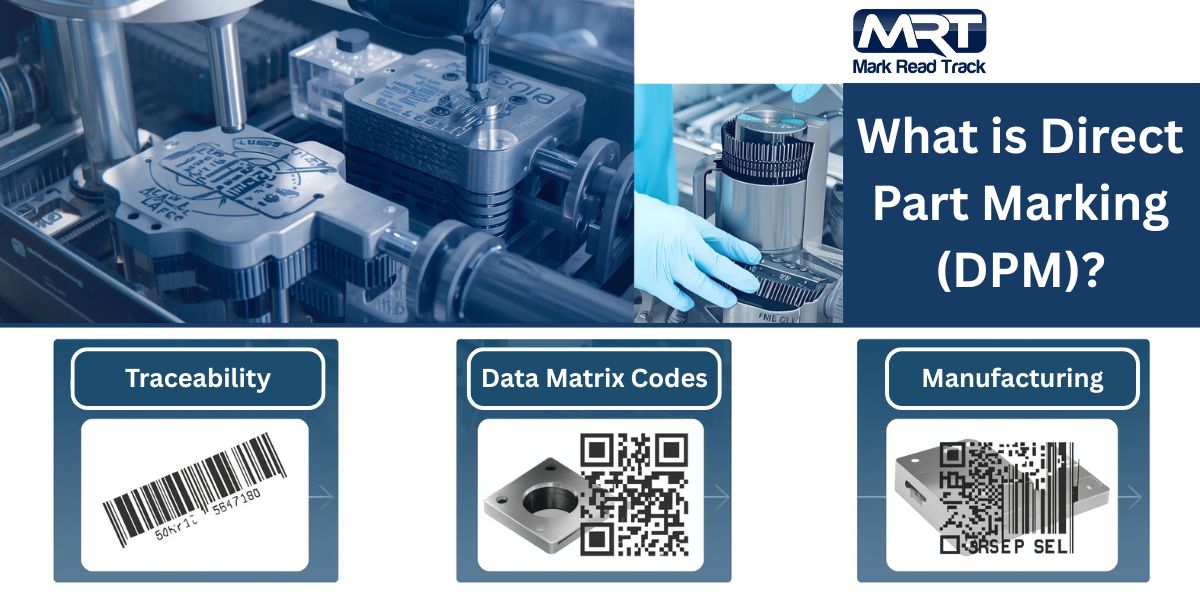 What is Direct Part Marking | MRT