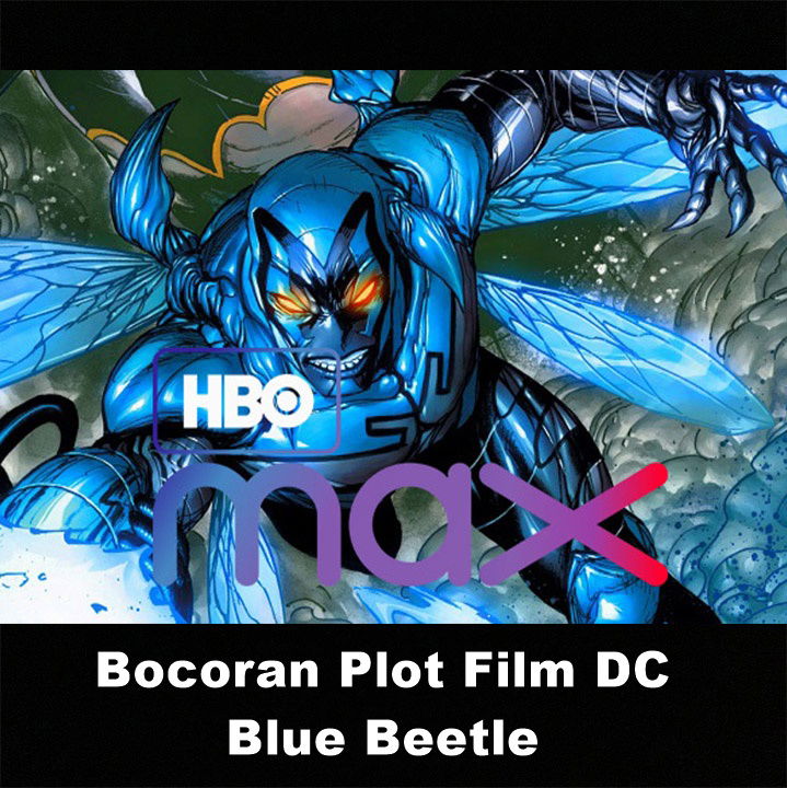 EXCLUSIVE : Plot Film DC "Blue Beetle"