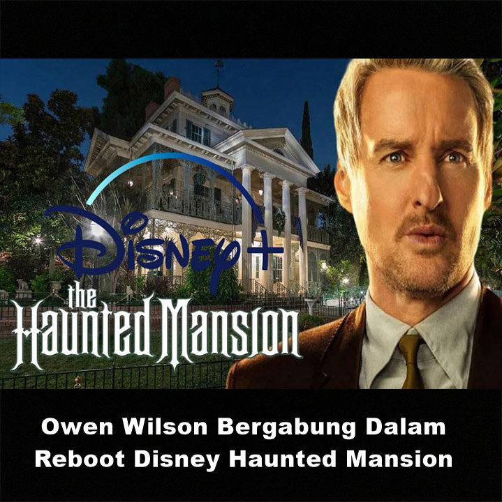 Owen Wilson bergabung dalam proyek Reboot Disney The Haunted Mansion