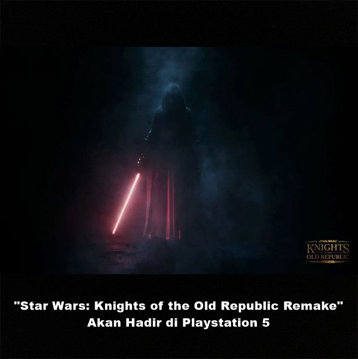Game "Star Wars: Knights of the Old Republic Remake" Akan Hadir di Playstation 5