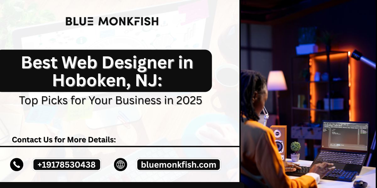 Best Web Designer in Hoboken, NJ: Top Picks for Your Business in 2025