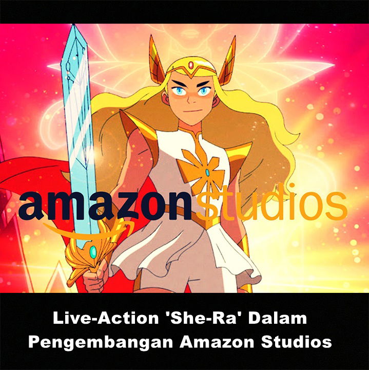 Live-Action 'She-Ra' Dalam Pengembangan Amazon Studios