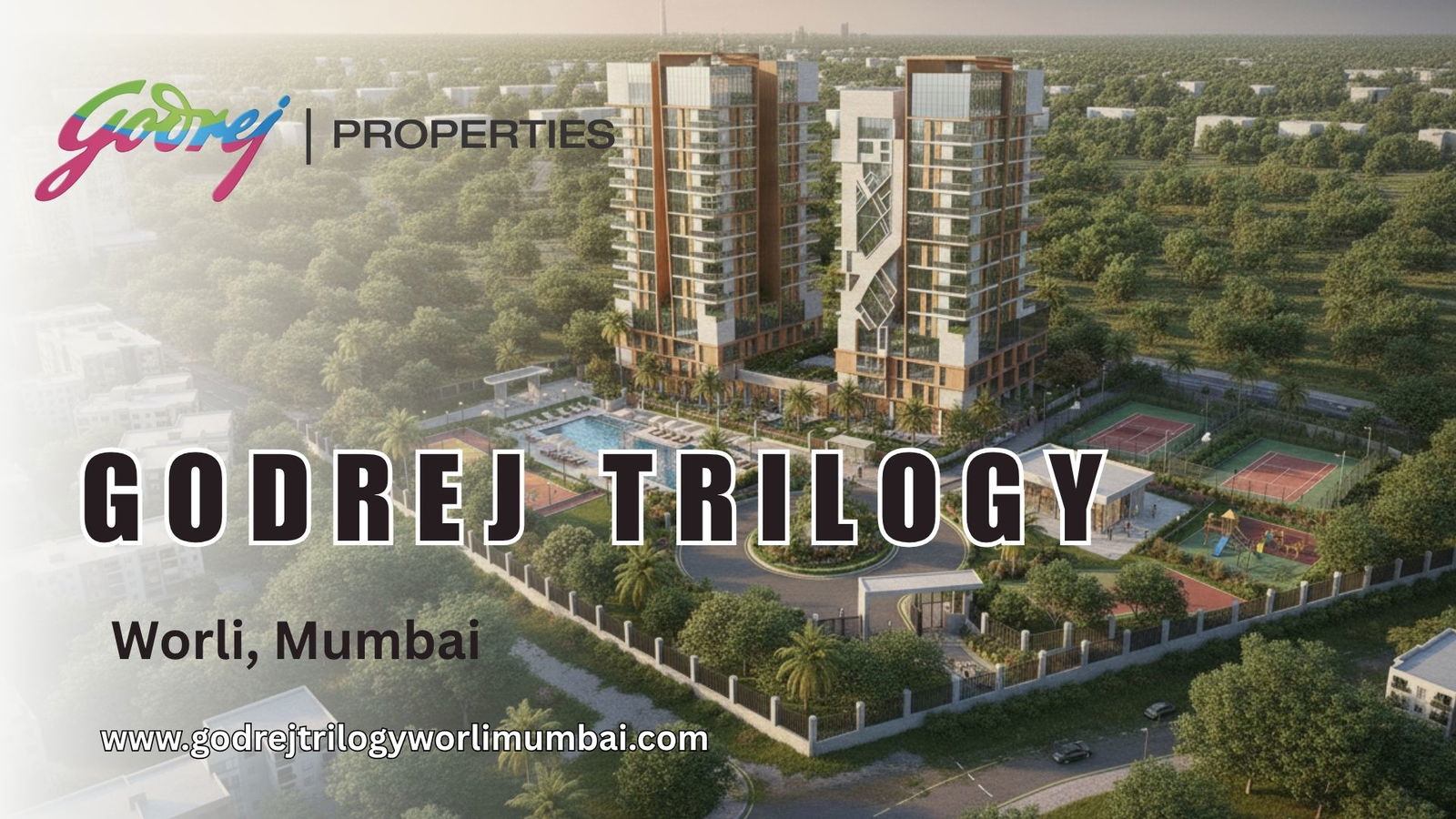 Godrej Trilogy Worli Mumbai - Luxury 3 & 4 BHK Apartments