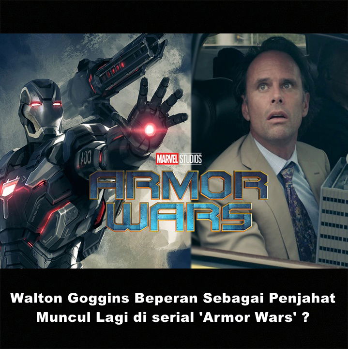 Walton Goggins Beperan Sebagai Penjahat Muncul Lagi di serial 'Armor Wars' ?