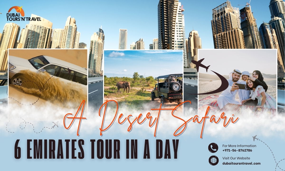 6 Emirates Tour in a Day- A Desert Safari