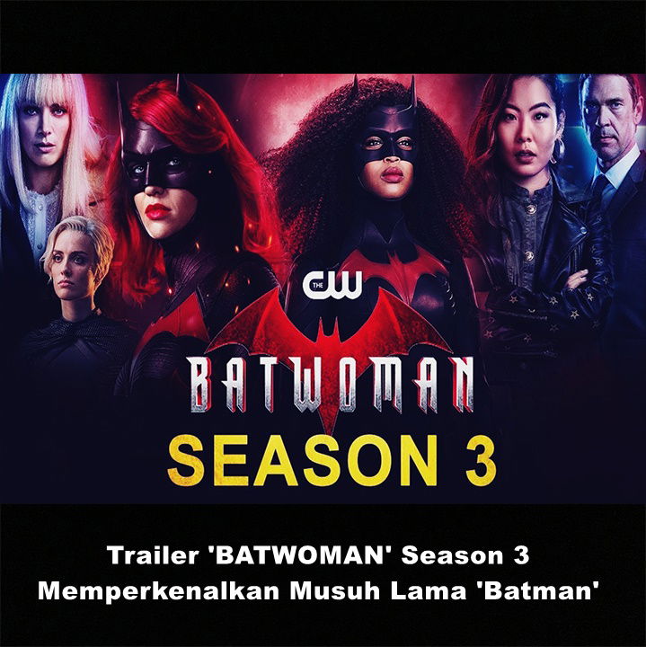 Trailer 'BATWOMAN' Season 3 Memperkenalkan Penjahat Lama 'Batman'
