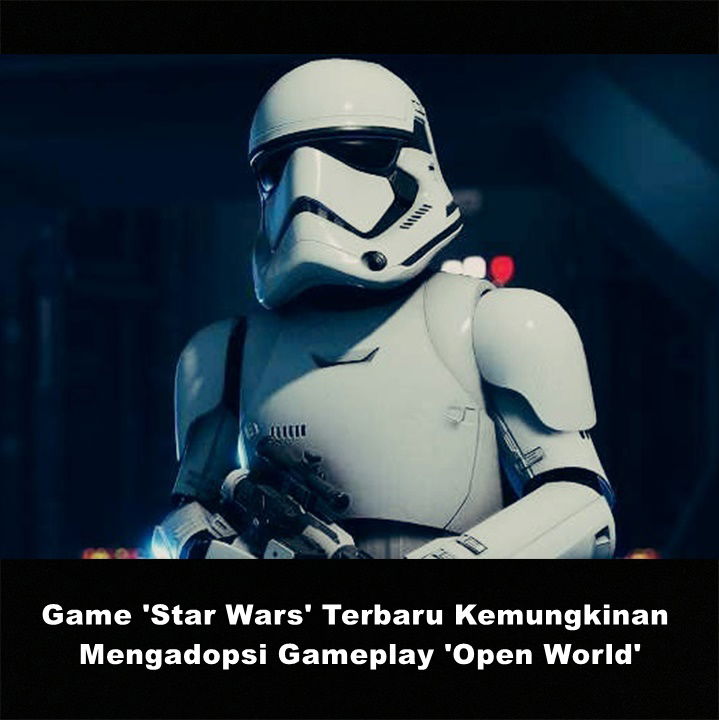 Game 'Star Wars' Terbaru Kemungkinan Mengadopsi Gameplay 'Open World' Garapan Developer Detroit: Become Human