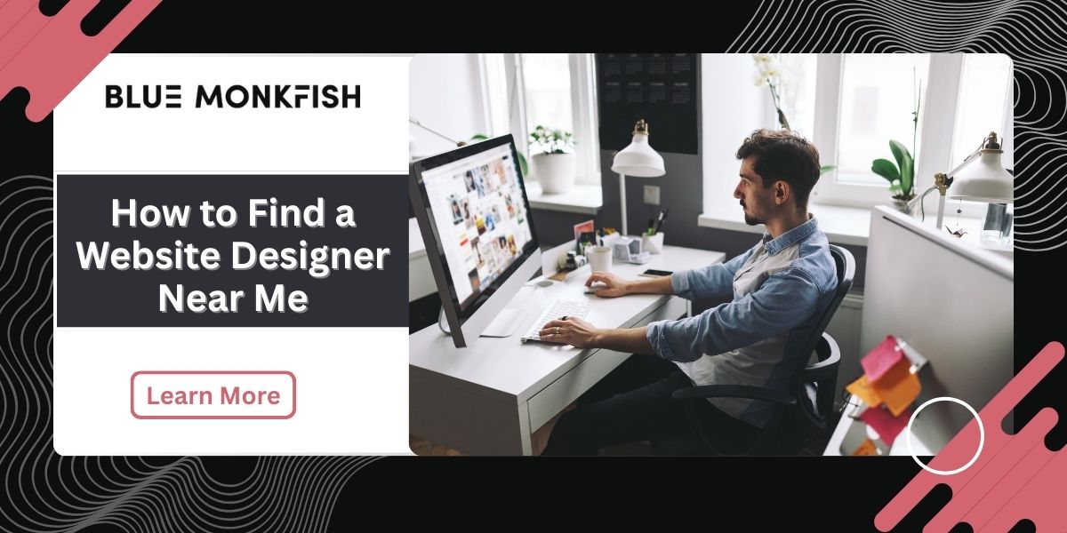 How to Find a Website Designer Near Me