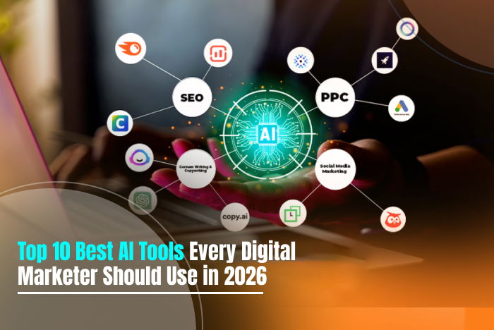 Top 10 Best AI Tools Every Digital Marketer Should Use in 2026
