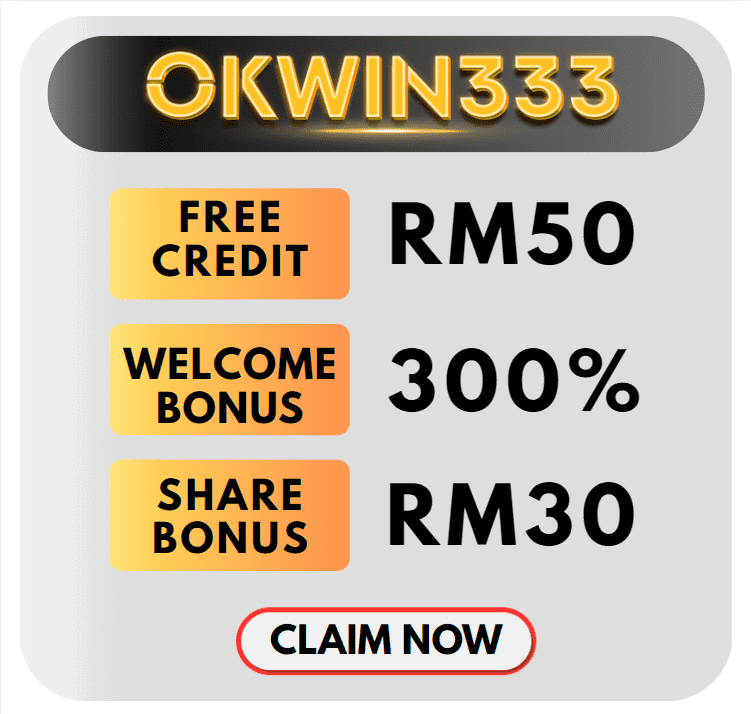 OKWIN33💸Free Credit RM101🔥Welcome Bonus 300%💸