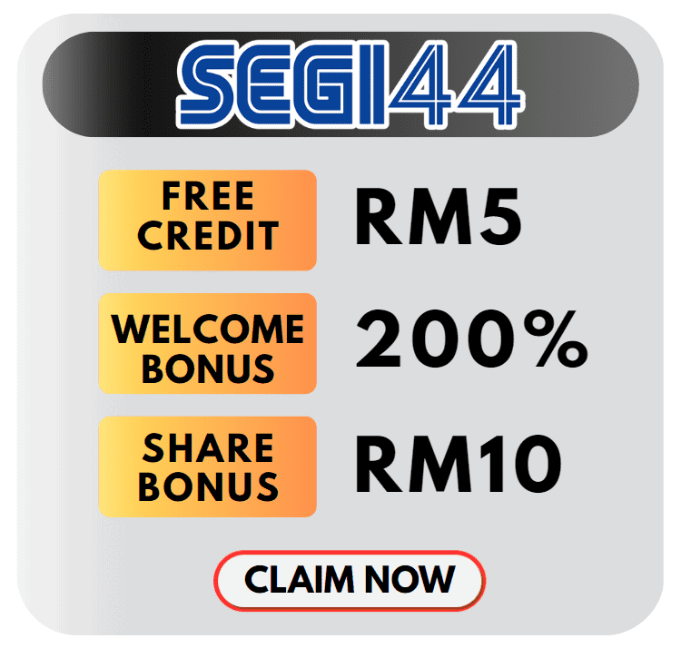 SEGI44💸Free Credit RM45🔥Welcome Bonus 200%💸