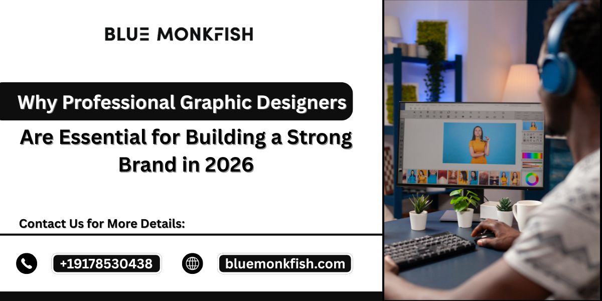 Why Professional Graphic Designers Are Essential for Building a Strong Brand in 2026