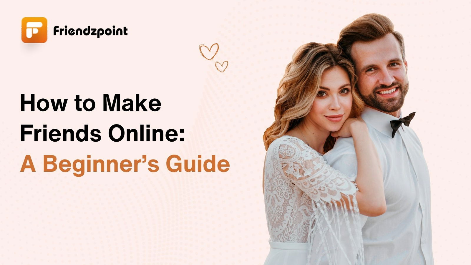 How to Make Friends Online: A Beginner’s Guide