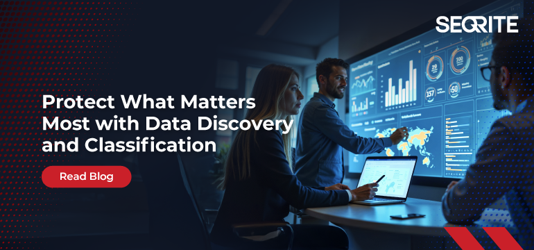 Protect What Matters Most with Data Discovery and Classification
