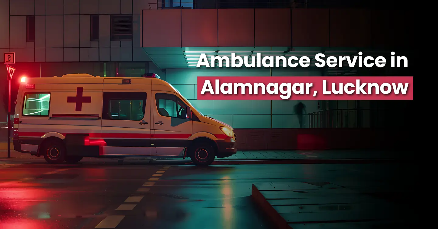 Ambulance Services in Alamnagar, Lucknow
