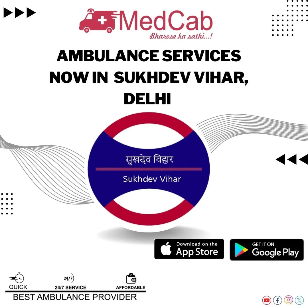  Fast Ambulance Service in Sukhdev Vihar Delhi 
