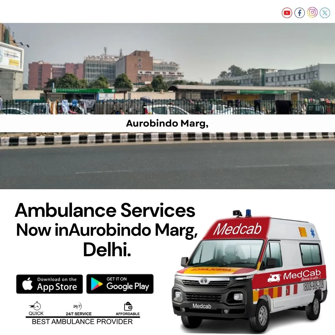Ambulance Services in Sri Aurobindo Marg, Delhi