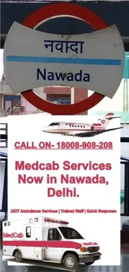 Ambulance Services in Nawada, Delhi
