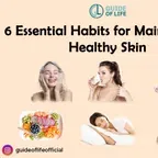6 Essential Habits for Maintaining Healthy Skin