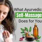 What Ayurvedic Self-Massage Does for You?