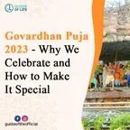 Govardhan Puja 2023 - Why We Celebrate and How to Make It Special