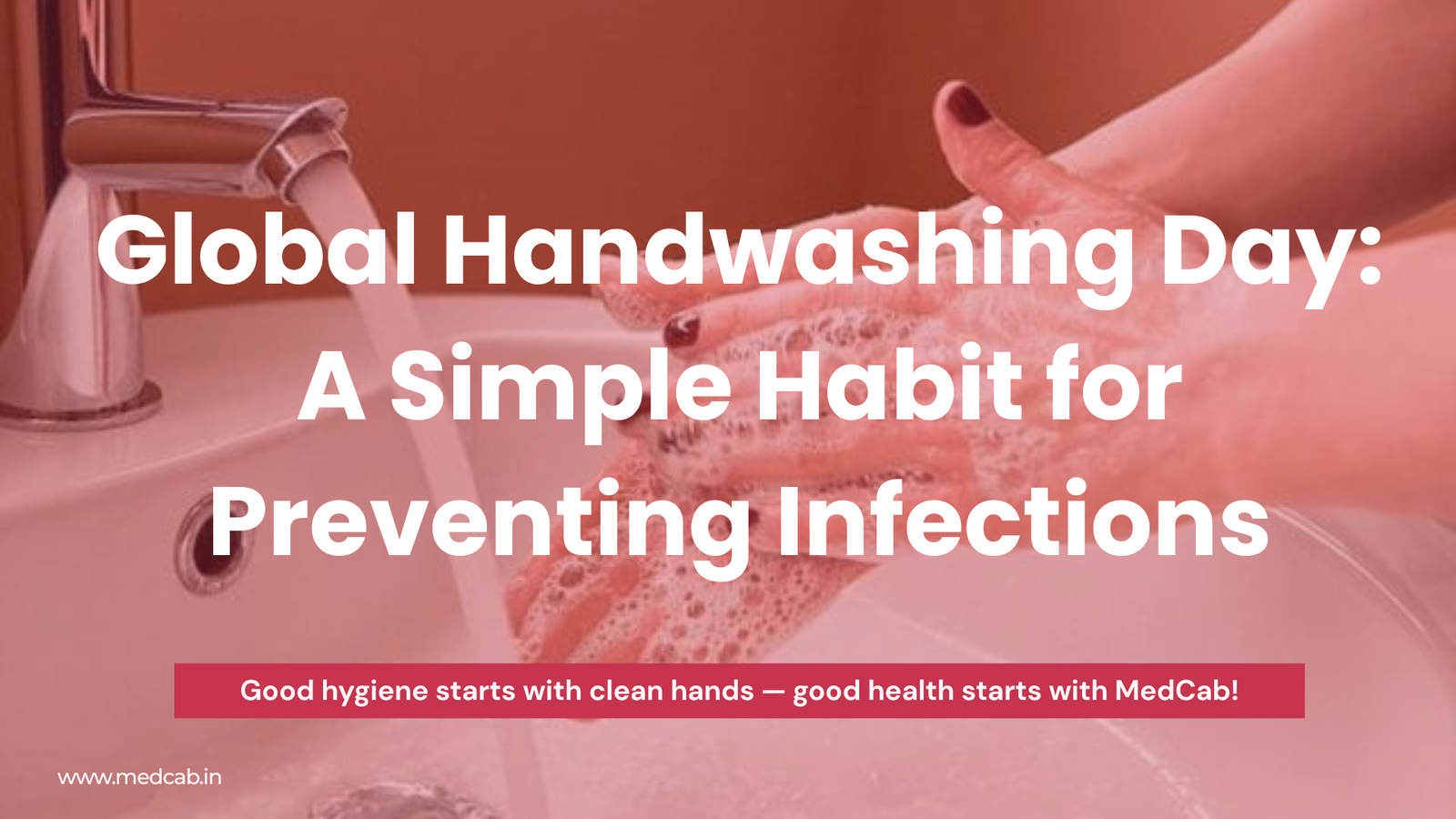 Global Handwashing Day: A Simple Habit for Preventing Infections