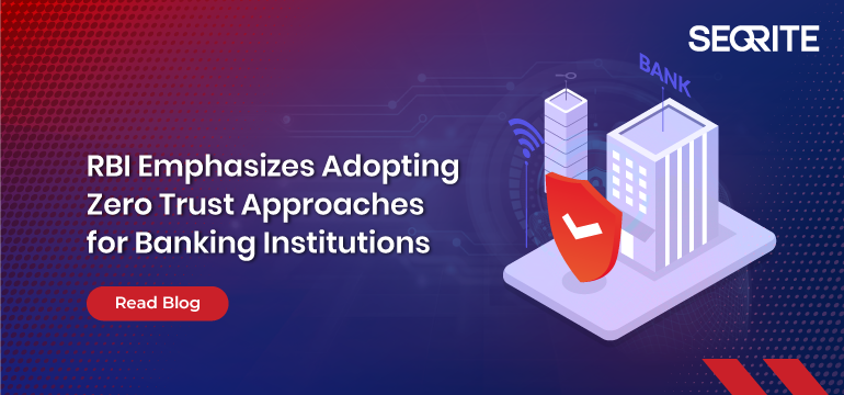 RBI Emphasizes Adopting Zero Trust Approaches for Banking Institutions