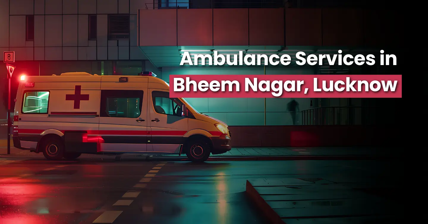  Online Ambulance Near Me in Bheem Nagar, Lucknow 