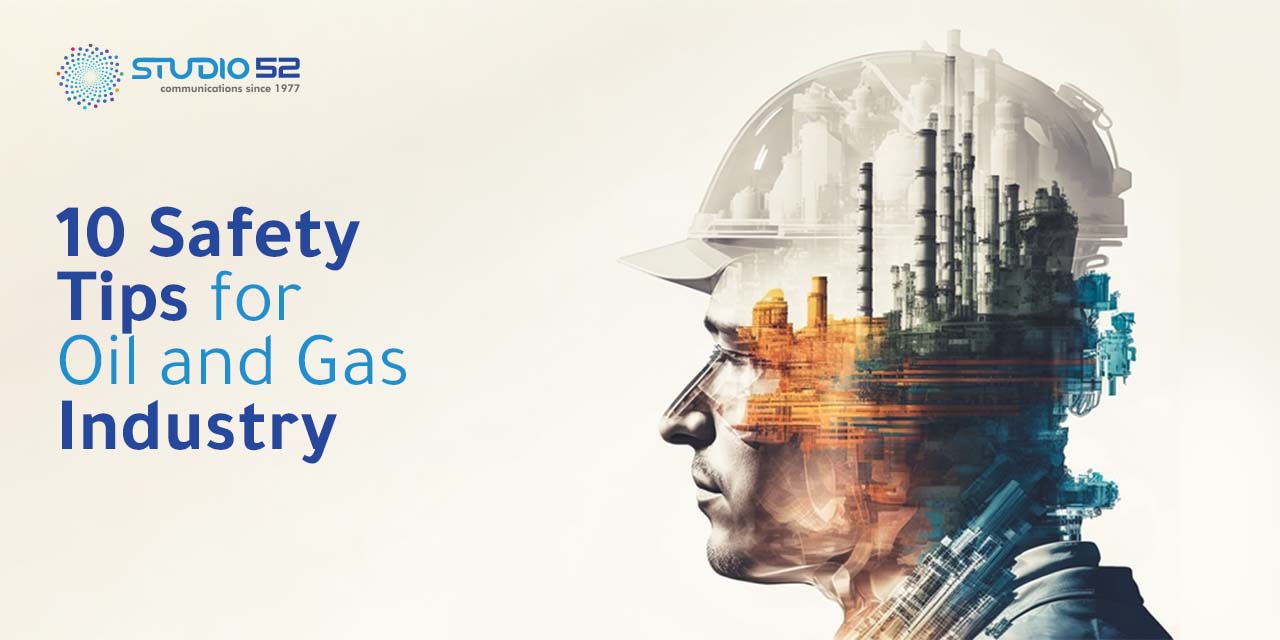 Oil & Gas Industry Safety: Best Practices and Proven Tips
