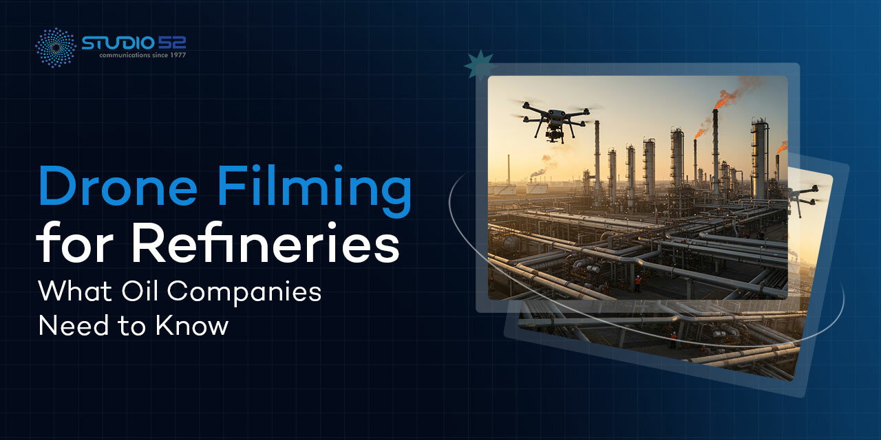 Drone Filming in Refineries: A Guide for Oil Companies
