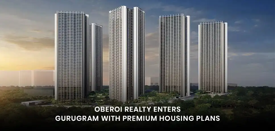 Oberoi Realty Gurgaon | Oberoi Realty 360 North Residences