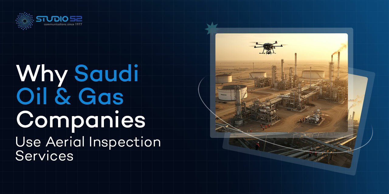 Why Aerial Inspection Services Are Essential for Saudi Oil and Gas Companies
