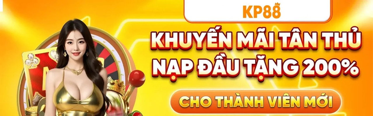 KP88 - Nhà Cái Uy Tín Số 1 Châu Á - Tân Binh Thưởng 18.888K