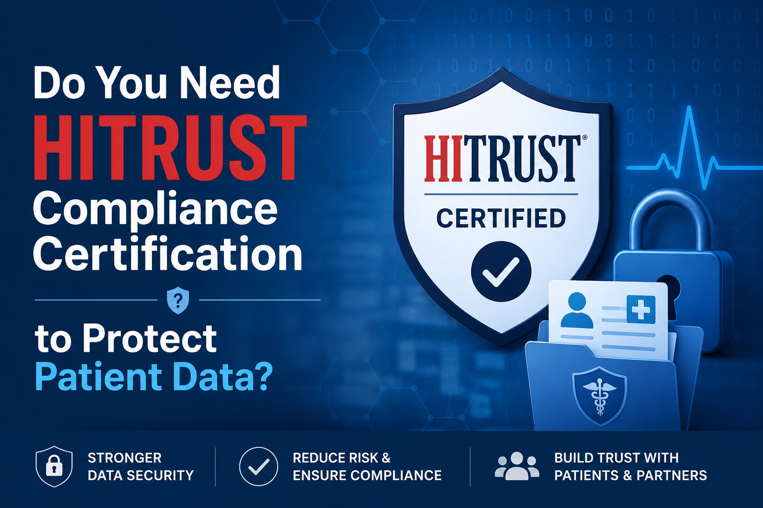 Do You Need HITRUST Certification for Patient Data?