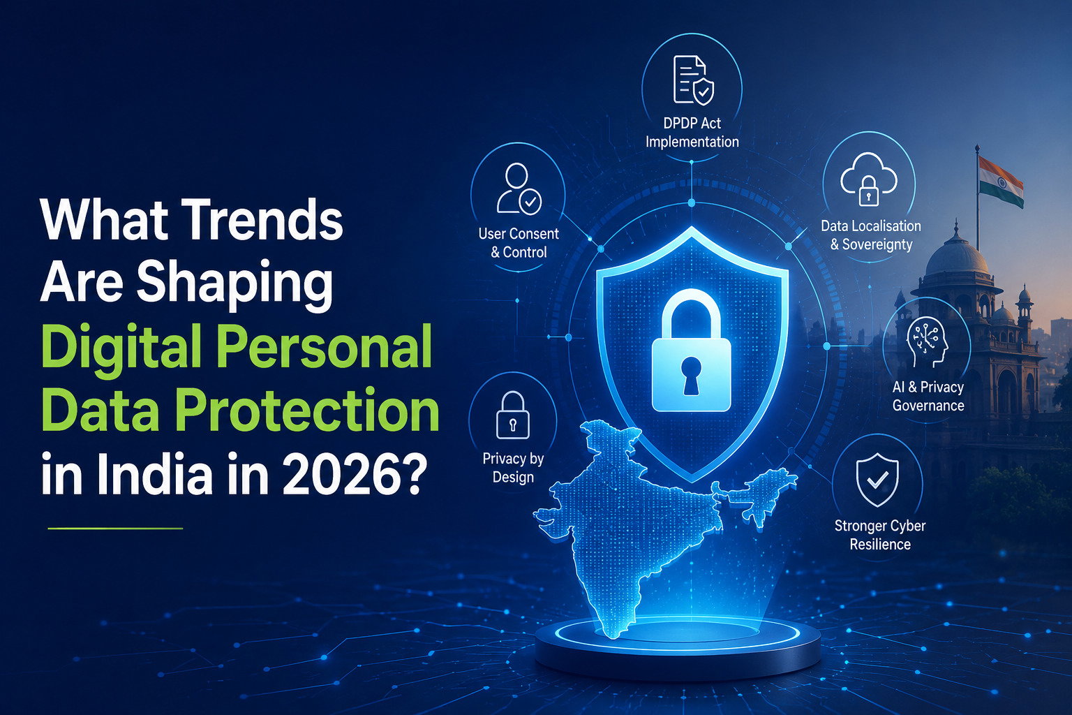 What Trends Are Shaping Digital Personal Data Protection in India in 2026?