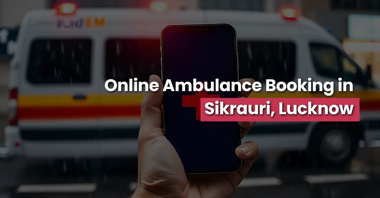 Ambulance Services in Sikauri, Lucknow