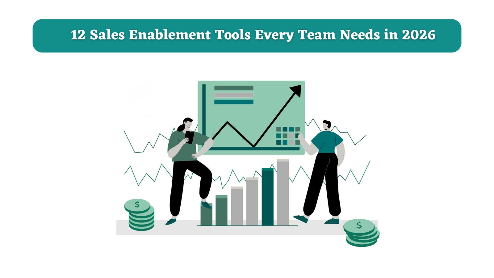 12 Sales Enablement Tools Every Team Needs in 2026